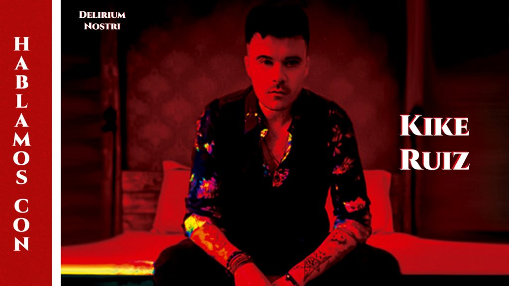Hablamos con… Kike Ruiz
