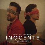 Gonzalo Hermida y Funambulista nos hacen soñar con «Inocente».