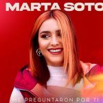 Marta Soto innova  “Me preguntaron por ti”