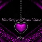the story of a broken heart lex