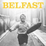 Crítica | ‘Belfast’, una película para amantes del buen cine