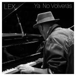 ya no volverás lex