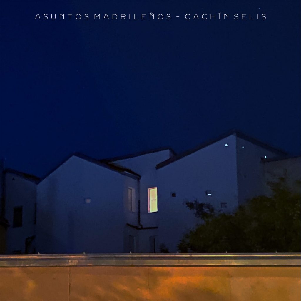 asuntos madrileños chachín selis