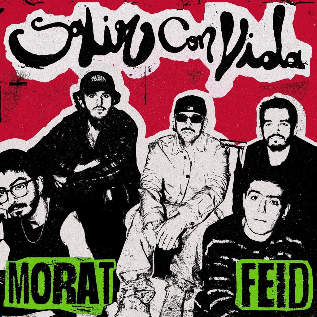 salir con vida morat feid