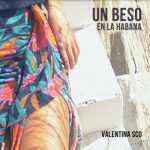 un beso en la habana valentina sco