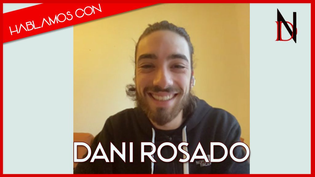 Entrevista | Dani Rosado