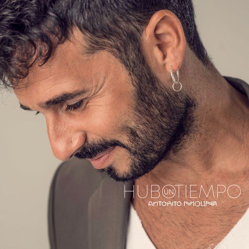 hubo un tiempo antoñito molina