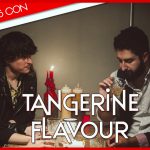 Entrevista | Tangerine Flavour