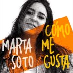 Marta Soto describe la grandeza del amor en “Cómo me gusta”
