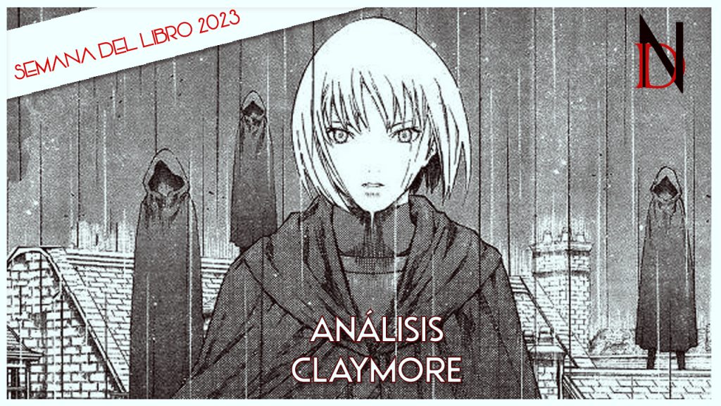 Análisis | Manga | Claymore: Mujeres con espadas gigantes que matan demonios.