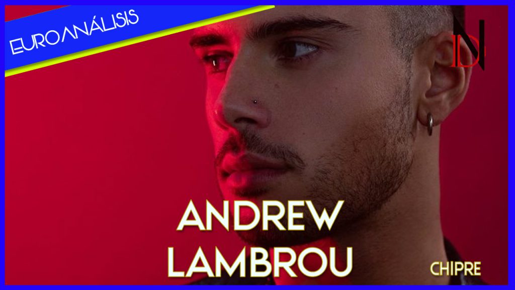 Euroanálisis | Chipre busca volver a la gran final con Andrew Lambrou