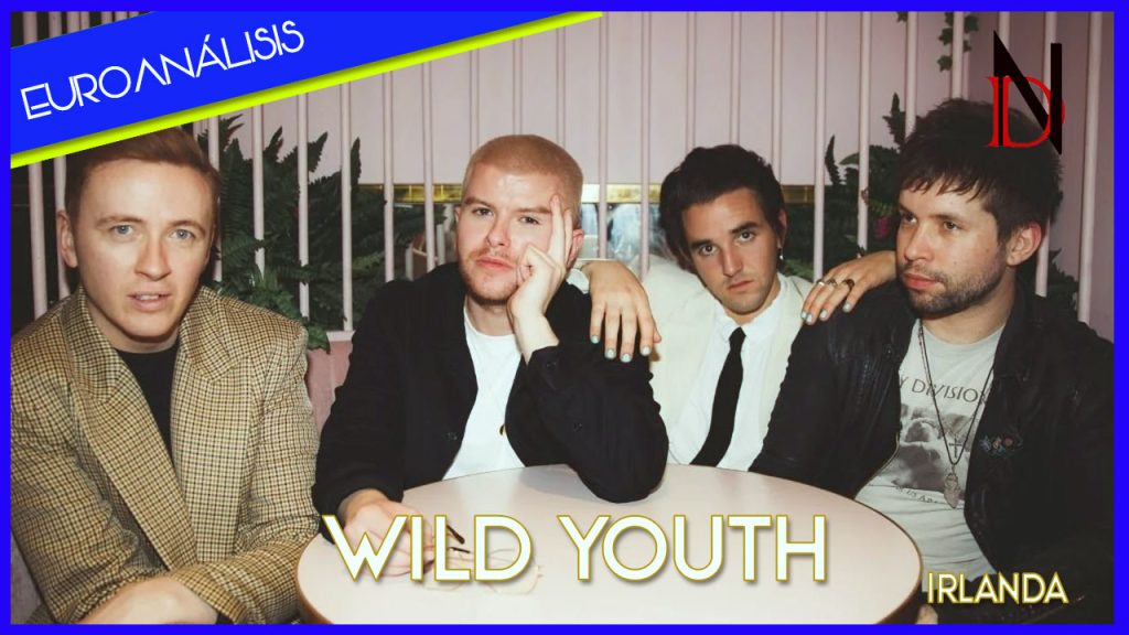 Euroanálisis | Irlanda apuesta por Wild Youth y su sonido inmortal
