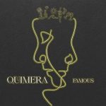 Famous llena de vitalidad su carrera musical con “Quimera”