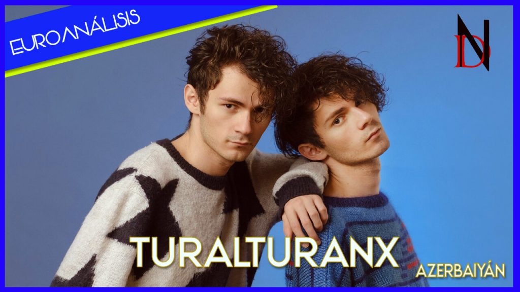 Euroanálisis | Azerbaiyán apuesta por los gemelos TuralTuranX en Eurovisión 2023