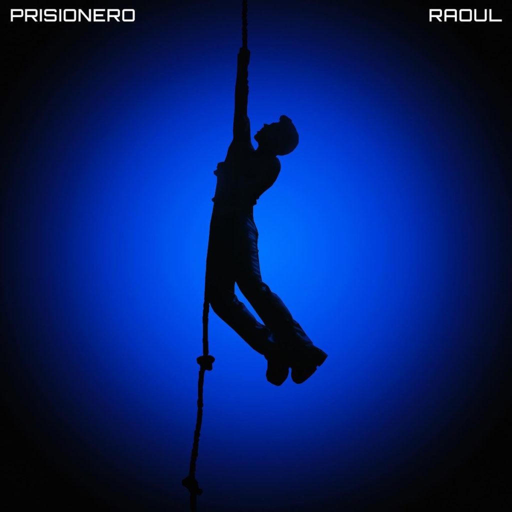 Raoul sorprende con “Prisionero”