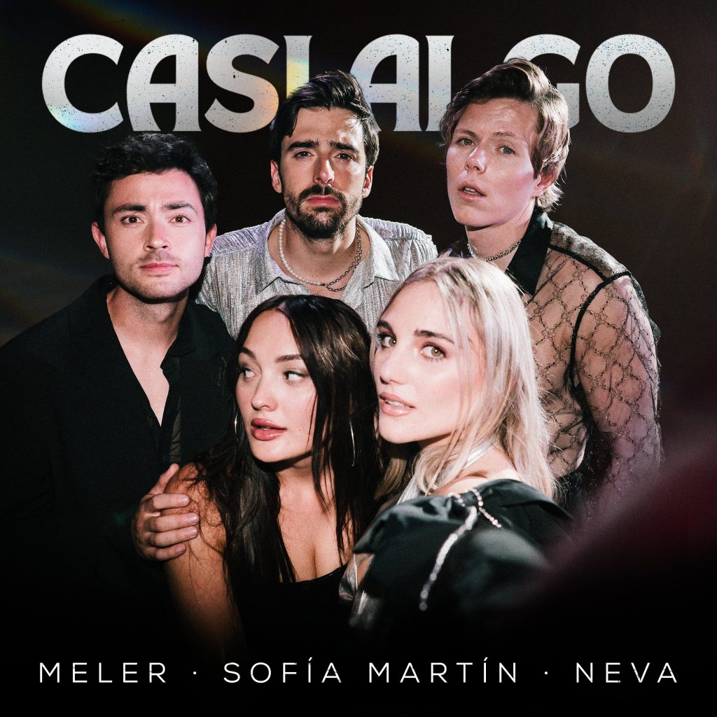 Meler, Sofía Martín y Neva le ponen banda sonora a los “Casi Algo”
