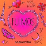 Samantha se desgarra en “Fuimos”