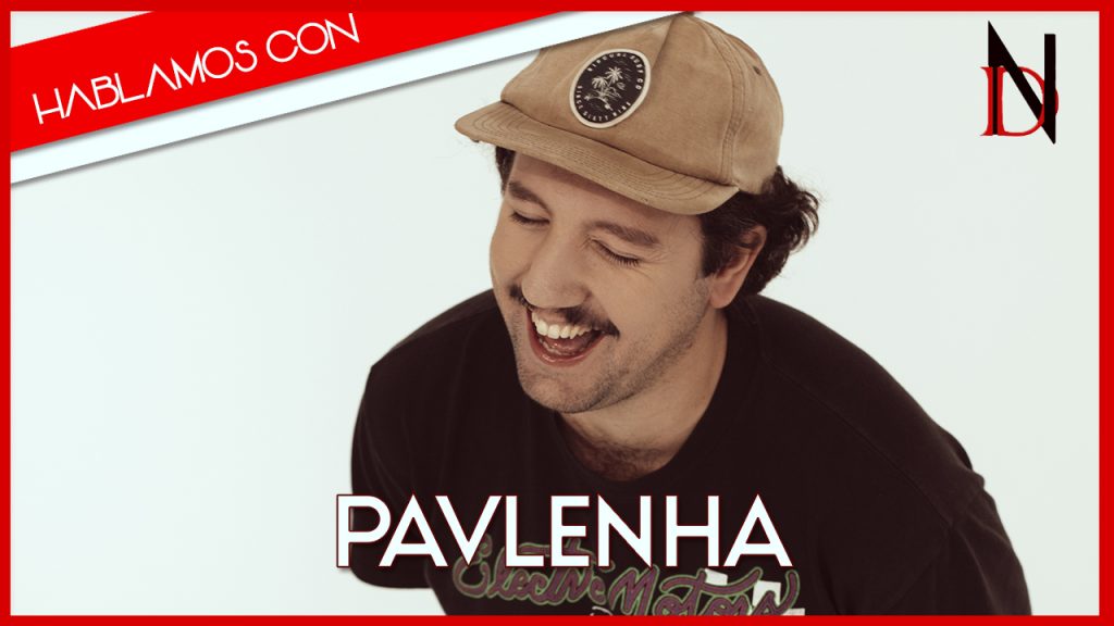 Entrevista | Pavlenha