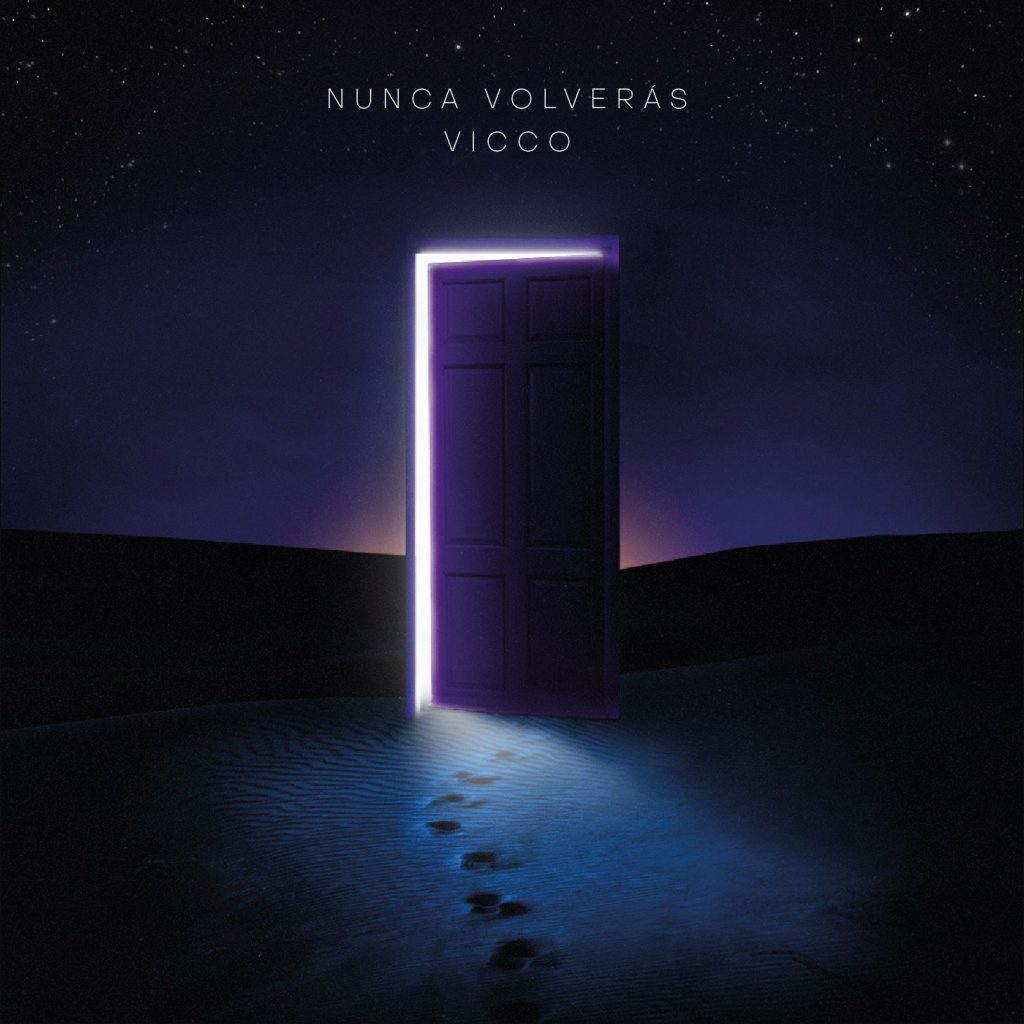 Vicco se reafirma con “Nunca Volverás”