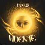 J Kbello nos seduce con “Vidente”