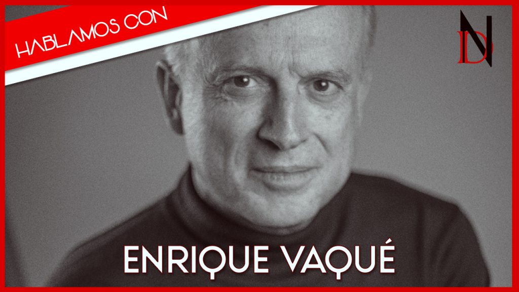 Entrevista | Enrique Vaqué