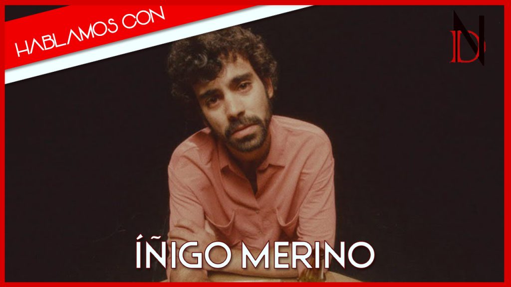 Entrevista | Íñigo Merino
