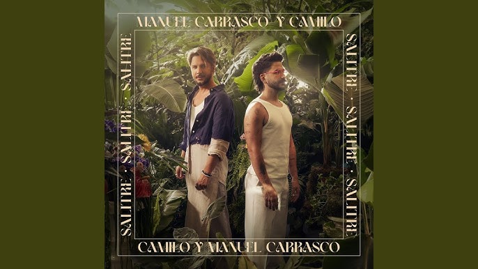 Manuel Carrasco y Camilo dulcifican el “Salitre”