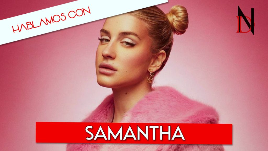 Entrevista | Samantha