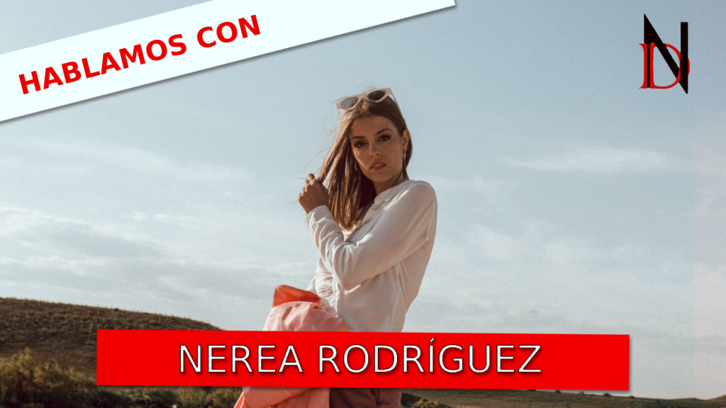 Entrevista | Nerea Rodríguez