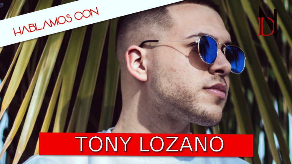 Entrevista | Tony Lozano