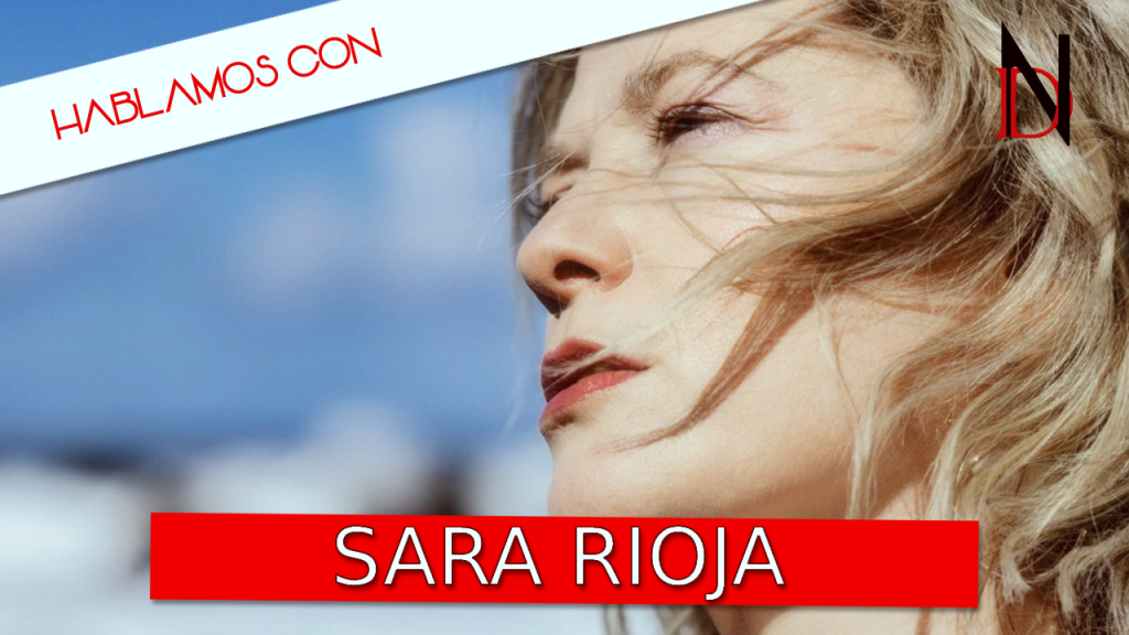 Entrevista | Sara Rioja