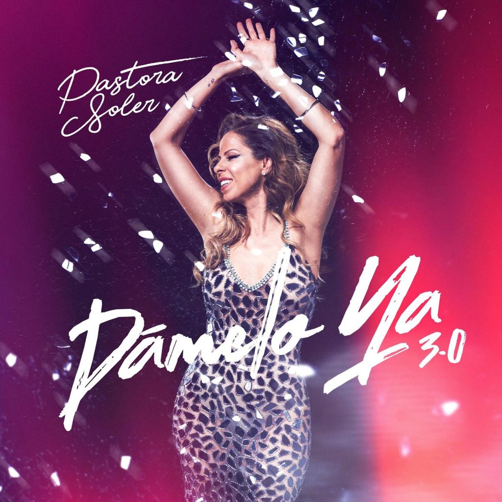 Pastora Soler sorprende con una versión 3.0 de “Dámelo Ya”