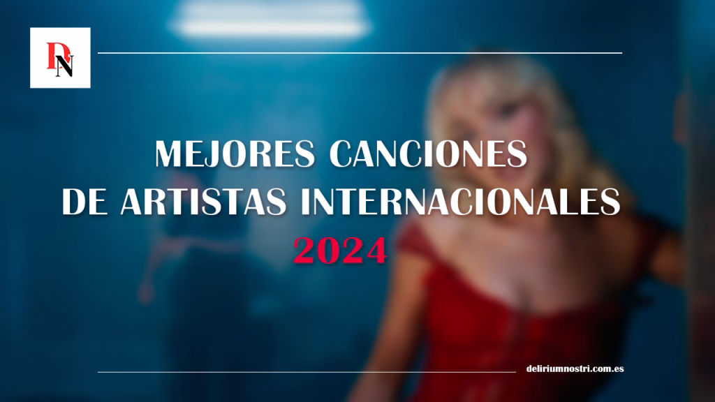 Las mejores canciones internacionales 2024
