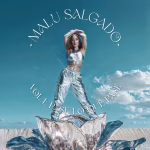 Malu Salgado publica su nuevo EP: «Pase lo que pase»