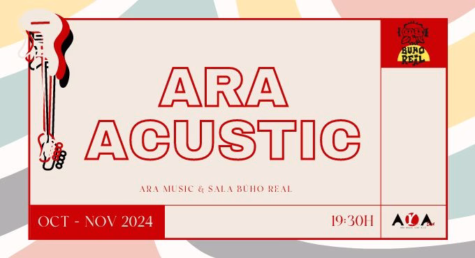 ¡Nuevo ciclo musical de Ara Acustic en la mítica Sala Búho Real!