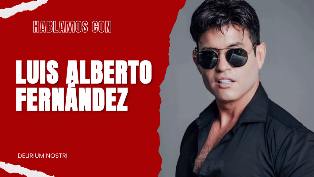 Entrevista | Luis Alberto Fernández