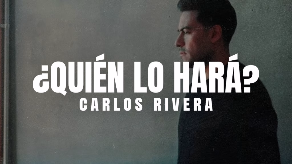Carlos Rivera expresa la dificultad de decir adiós en “¿Quién lo hará?”