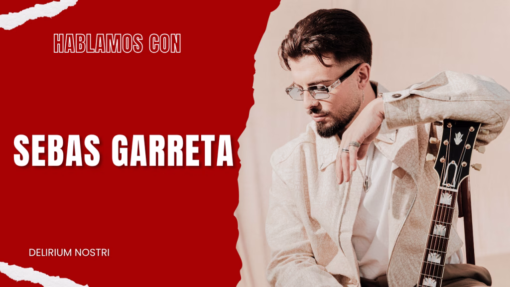 Entrevista | Sebas Garreta