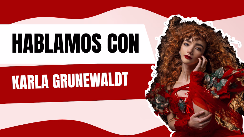 Entrevista | Karla Grunewaldt