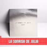 Entrevista | La Sonrisa de Julia